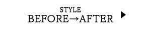 STYLE BEFORE→AFTER